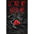 Love Me Need Me
