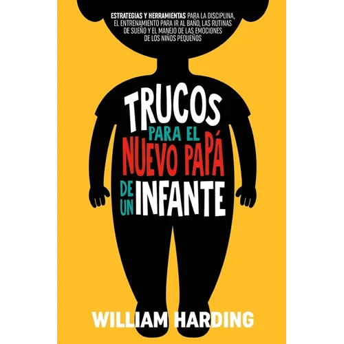 Trucos Para El Nuevo Papá de Un Infante