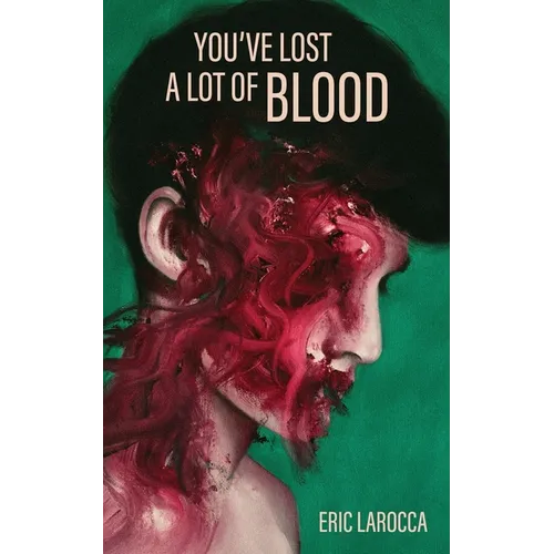 You've Lost a Lot of Blood