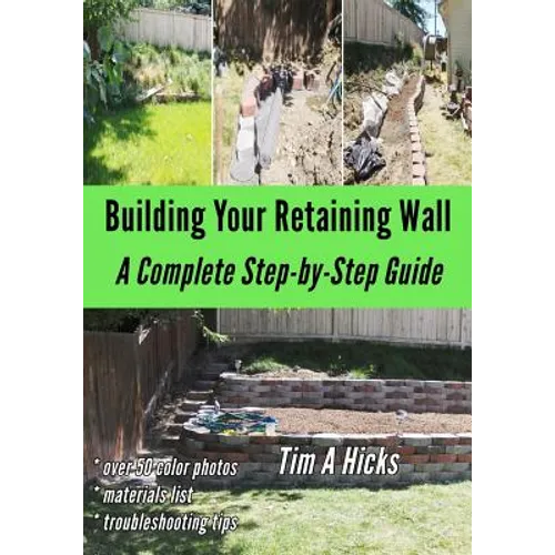 Building Your Retaining Wall: A Complete Step-by-Step Guide