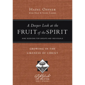 A Deeper Look at the Fruit of the Spirit: Growing in the Likeness of Christ