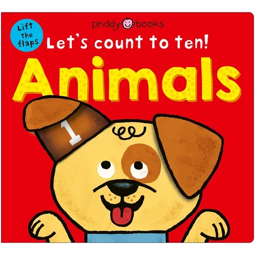 Animals (Let's Count to Ten!): A Lift-The-Flap Counting Book