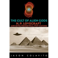 The Cult of Alien Gods: H.P. Lovecraft And Extraterrestrial Pop Culture