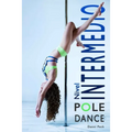 Pole Dance Nivel Intermedio: Para Fitness y Diversión