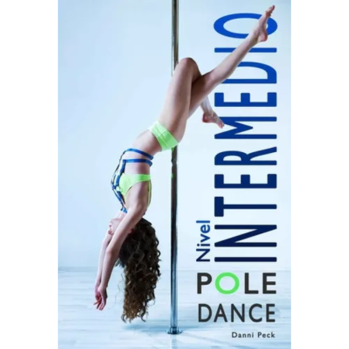 Pole Dance Nivel Intermedio: Para Fitness y Diversión