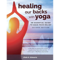 Healing Our Backs With Yoga: an essential guide to back pain relief