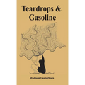 Teardrops & Gasoline
