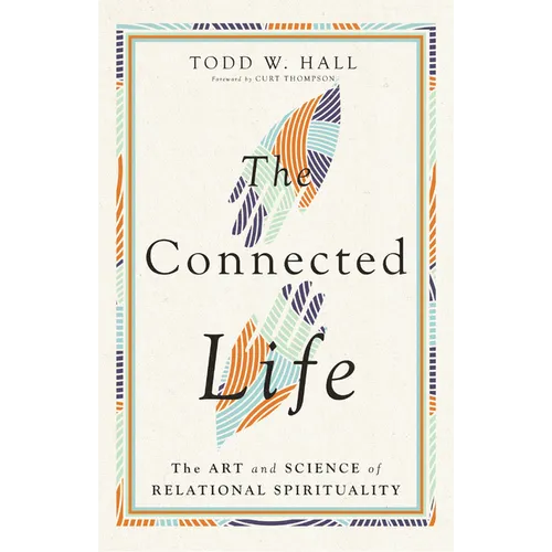 The Connected Life: The Art and Science of Relational Spirituality