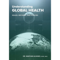 Understanding Global Health: Issues, Reforms, and Policies