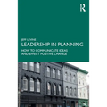Leadership in Planning: How to Communicate Ideas and Effect Positive Change