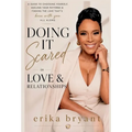 Doing It Scared in Love & Relationships