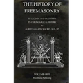 The History of Freemasonry Volume 1: Its Legends and Traditions, Its Chronological History