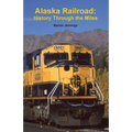 Alaska Railroad: History Through the Miles