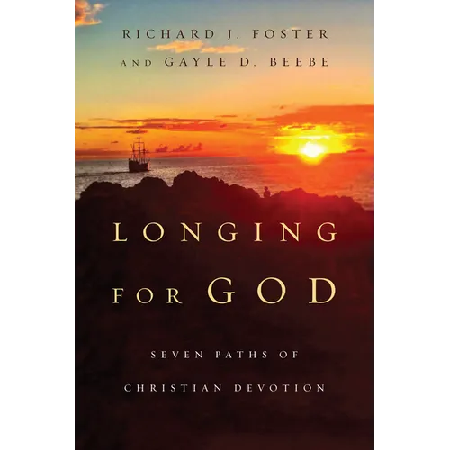 Longing for God: Seven Paths of Christian Devotion