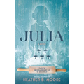 Julia: A Novel Inspired by the Extraordinary Life of Julia Child
