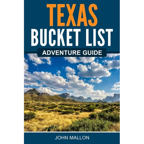 Texas Bucket List Adventure Guide