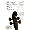 The Art of String Quartet Playing: Practice, Technique, and Interpretation