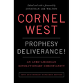 Prophesy Deliverance! 40th Anniversary Expanded Edition: An Afro-American Revolutionary Christianity