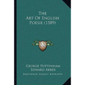 The Art Of English Poesie (1589)