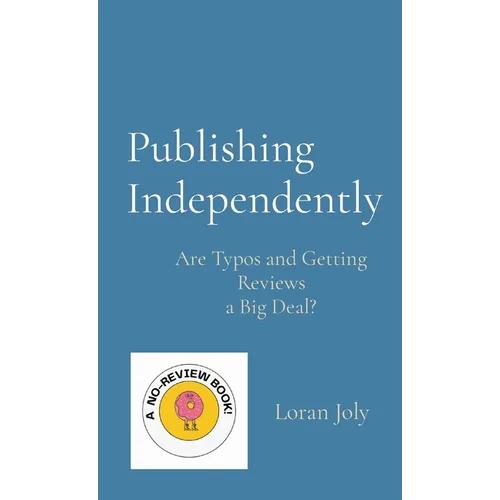 Publishing Independently: Are Typos and Getting Reviews a Big Deal?
