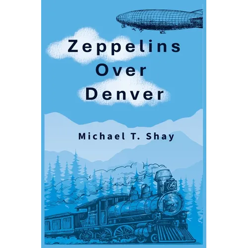 Zeppelins Over Denver