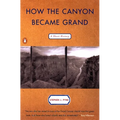 How the Canyon Became Grand: A Short History