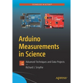Arduino Measurements in Science: Advanced Techniques and Data Projects