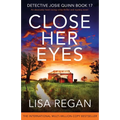 Close Her Eyes: An absolutely heart-racing crime thriller and mystery novel