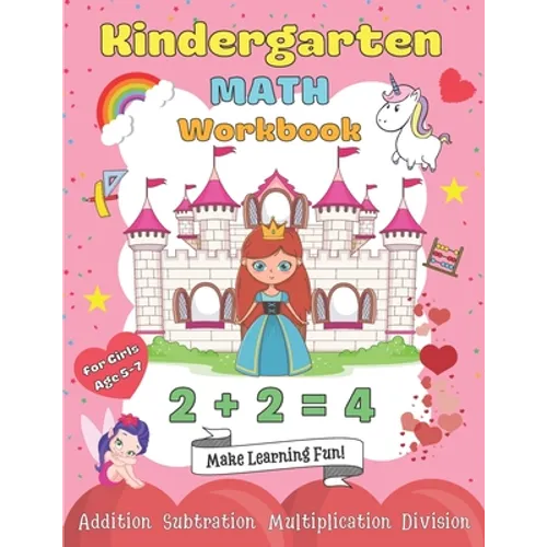 Kindergarten Math Workbook for Girls Age 5-7: My 1st & 2nd Grade Princess Workbooks Homeschooling Activity Beginner Learning Practise Books with Examp