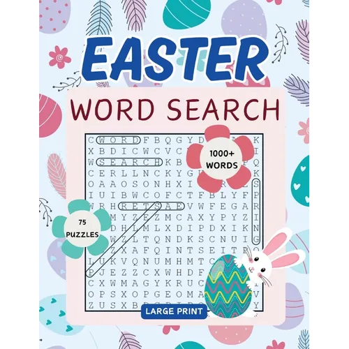 Easter Word Search Book: 75 Spring Themed Word Find Puzzles for Adults, Middle-Aged, Seniors and Teens with Solutions