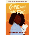 Come With The Fire: Young Adult Fiction Novel