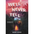 We'll Never Tell