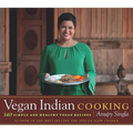 Vegan Indian Cooking: 140 Simple and Healthy Vegan Recipes