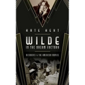 Wilde in the Dream Factory: Decadence and the American Movies