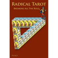 Radical Tarot: Breaking All the Rules