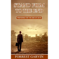 Stand Firm to the End: Preparing for the End of Days