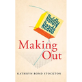 Avidly Reads Making Out