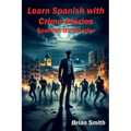Learn Spanish with Crime Stories