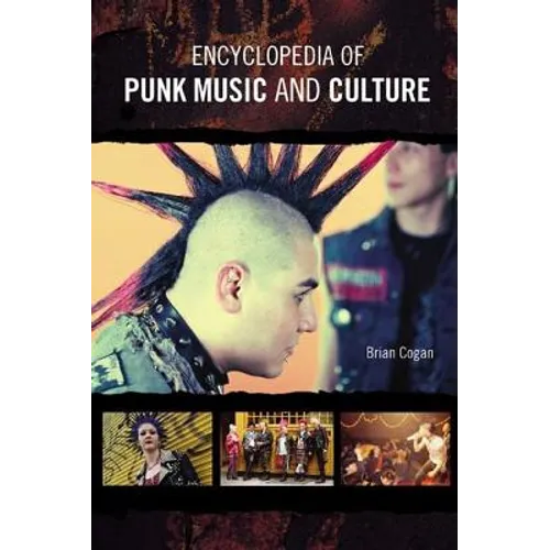 Encyclopedia of Punk Music and Culture