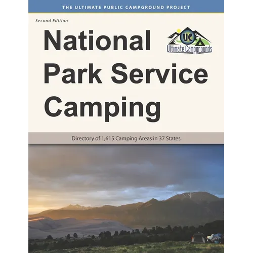 National Park Service Camping, Second Edition: Directory of 1,615 Camping Areas in 37 States