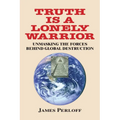 Truth Is a Lonely Warrior