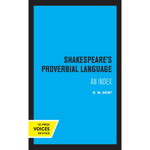 Shakespeare's Proverbial Language: An Index