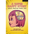 A Super Happy Story (about Feeling Super Sad)