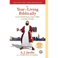 The Year of Living Biblically: One Man's Humble Quest to Follow the Bible as Literally as Possible