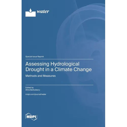 Assessing Hydrological Drought in a Climate Change: Methods and Measures