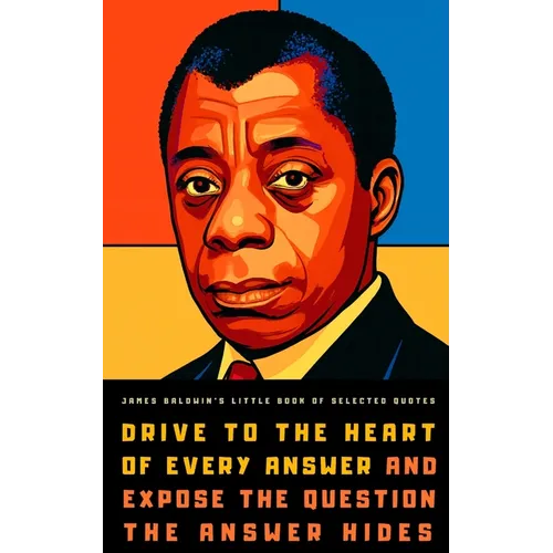 James Baldwin's Little Book of Selected Quotes
