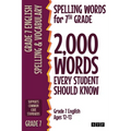 Spelling Words for 7th Grade: 2,000 Words Every Student Should Know (Grade 7 English Ages 12-13)