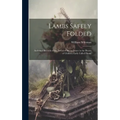 Lambs Safely Folded: Authentic Records of the Power of Divine Grace in the Hearts of Children Early Called Home