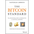 The Bitcoin Standard: The Decentralized Alternative to Central Banking