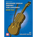 Mel Bay Presents Beginner Violin Theory for Children, Book 2